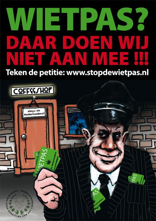 Protestposter van het VOC tegen de wietpas. Wij doen er niet aan mee, maar de Hooge Raad dus wel...